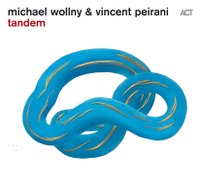 Michael Wollny & Vincent Peirani: Tandem