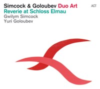 Simcock & Goloubev Duo Art: Reverie at Schloss Elmau