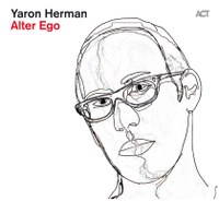 Yaron Herman: Alter Ego