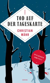 „Tod auf der Tageskarte“ – Der neue Kriminalroman von Christian Mähr
