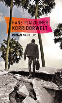 „You better start swimming or you´ll sink like a stone“ - „Korridorwelt“ der neue Roman von Hans Platzgumer
