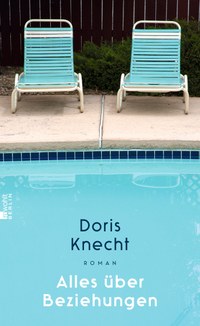„Alles über Beziehungen“ - Der neue Roman von Doris Knecht
