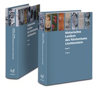 Das erste „Historische Lexikon des Fürstentums Liechtenstein“ – Ein epochales Werk zum Schmökern und Lesen