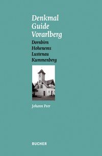 Leblose Gebäude im Doppelpack - Denkmal Guide Vorarlberg: Die Bände 3 und 4 sind erschienen
