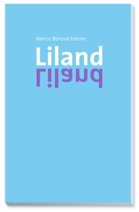 Liland ist überall und anderswo - Das erste Buch von Nancy Barouk-Hasler