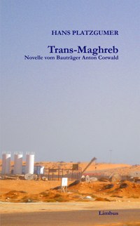 Trans-Maghreb: Hans Platzgumer besteigt den Hochgeschwindigkeitszug durch den arabischen Frühling