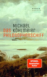 Michael Köhlmeier: „Das Philosophenschiff“