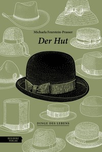 Michaela Feurstein-Prasser: „Der Hut“