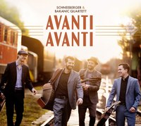 Schneeberger & Bakancic Quartett: „Avanti Avanti“