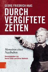 Selbst-Befreiung eines Nazibuben – beklemmende Autobiografie des Komponisten Georg Friedrich Haas