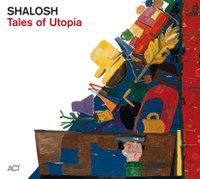 Shalosh: „Tales of Utopia“