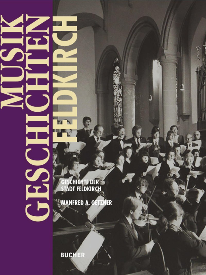 ... und die zum 800 Jahre Jubiläum der Stadt Feldkirch aktuell herausgegebenen „Musikgeschichten“