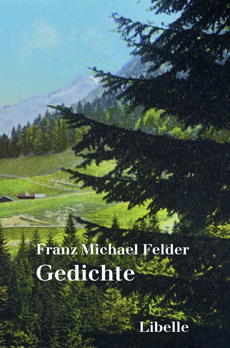 In dem neuen Buch sind rund fünfzig Gedichte und Reden Franz Michael Felders versammelt - zwölf davon sind in Bregenzerwälder Mundart geschrieben.